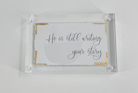 He Is Still Writing Your Story